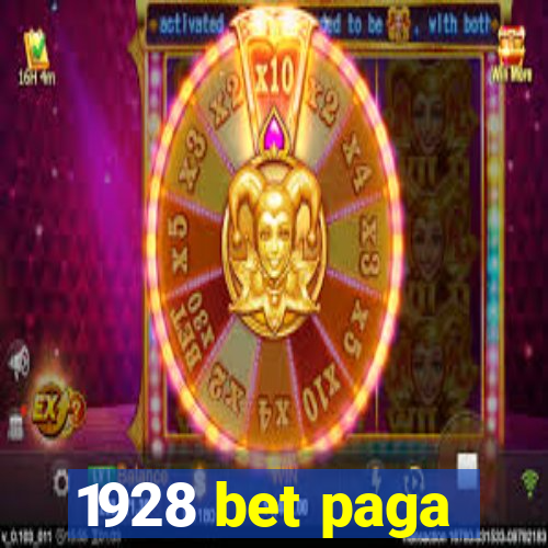 1928 bet paga